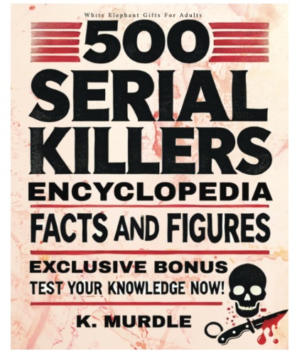 500 Serial Killers Encyclopedia Facts and Figures book review